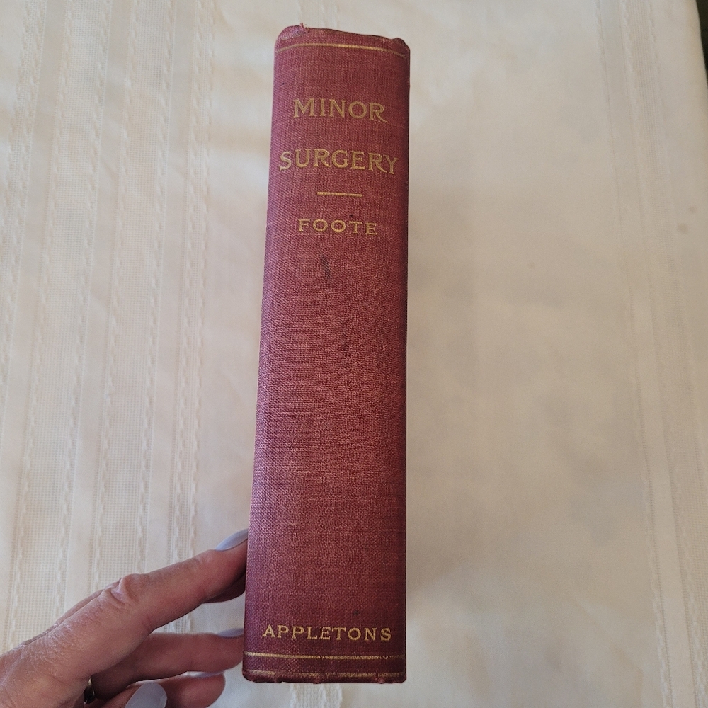 Minor Surgery Book by Foote Published 1911 Over 100 Years Ago EUC